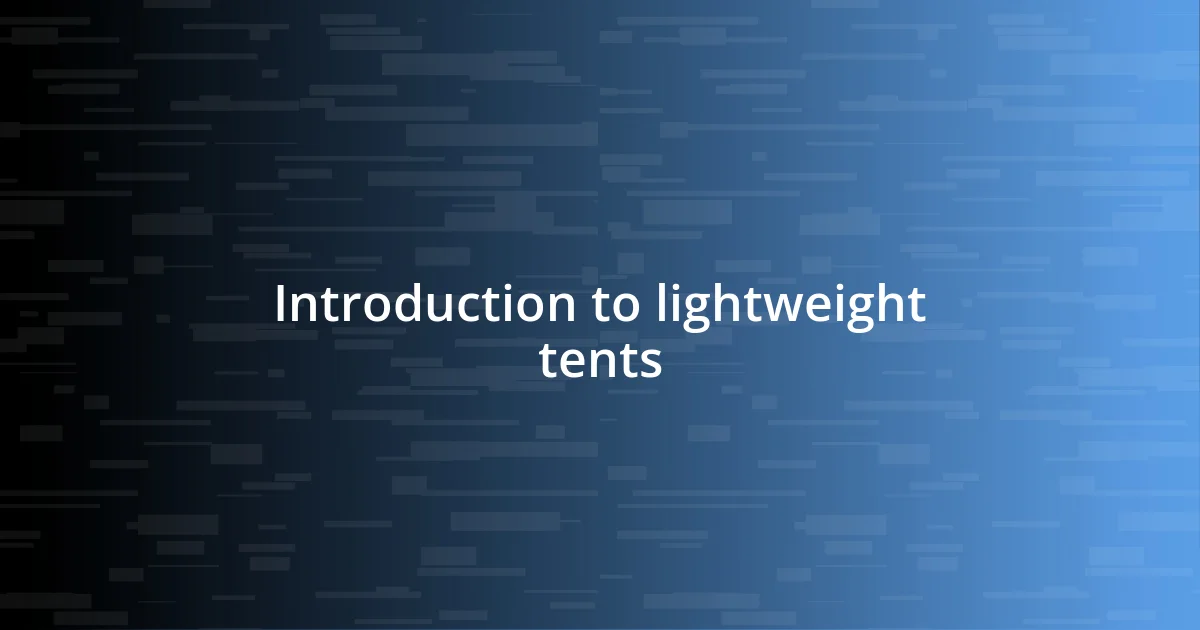 Introduction to lightweight tents