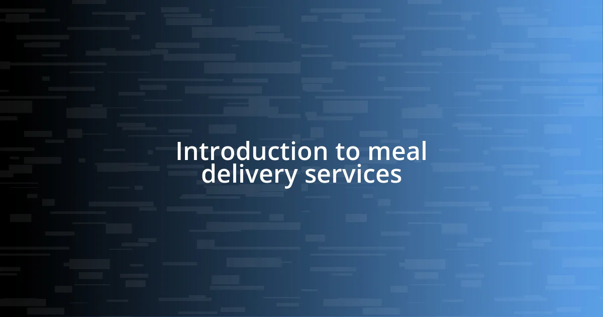 Introduction to meal delivery services