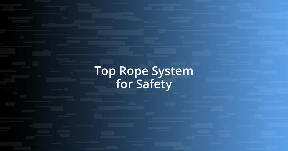 Top Rope System for Safety