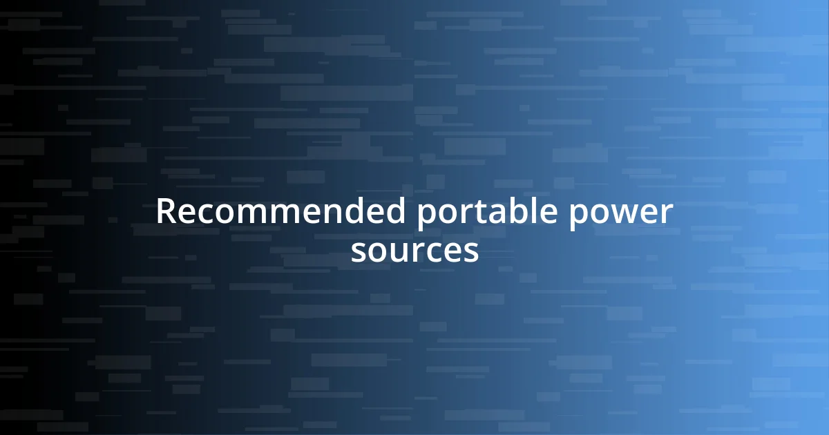 Recommended portable power sources