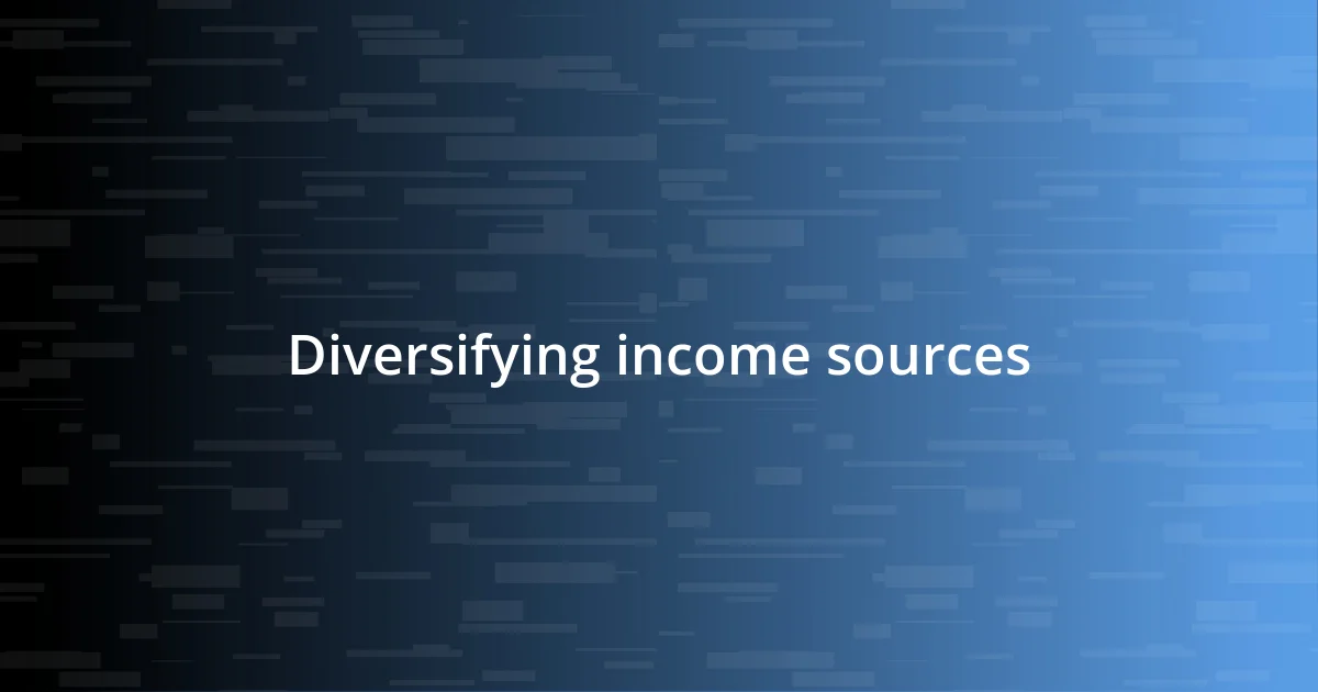 Diversifying income sources