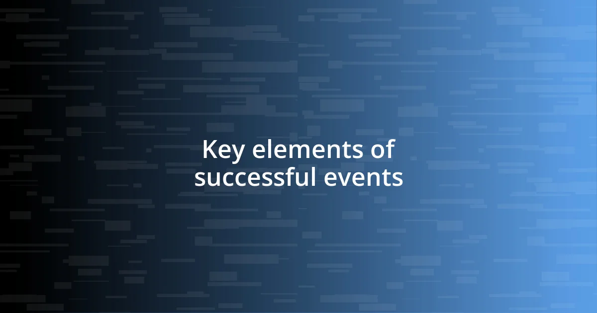 Key elements of successful events