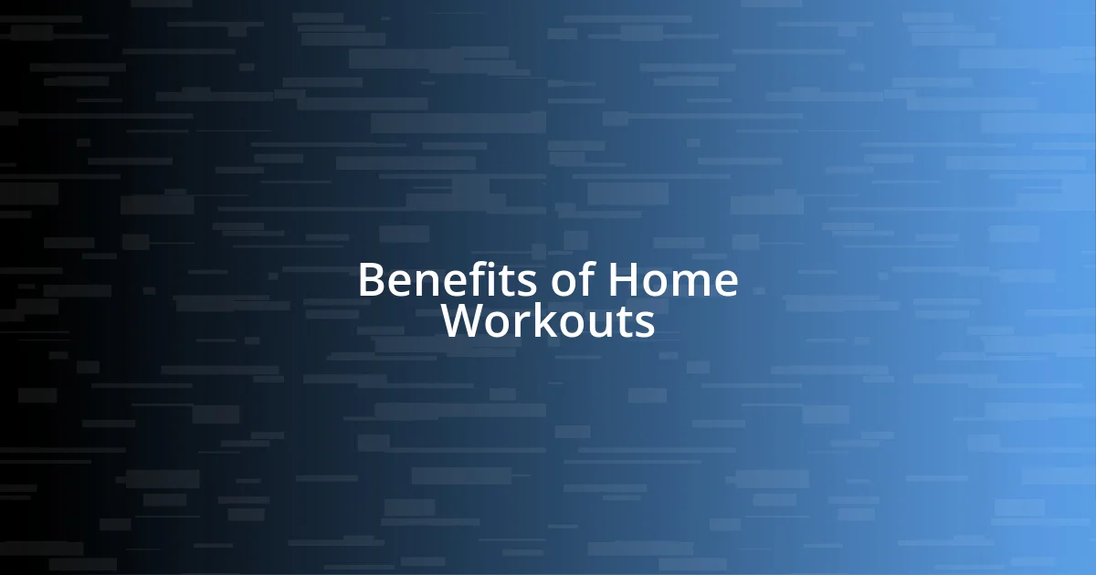 Benefits of Home Workouts