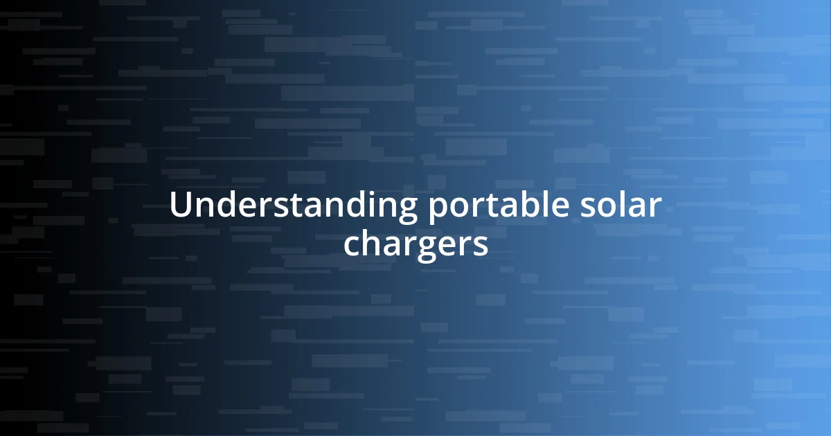 Understanding portable solar chargers