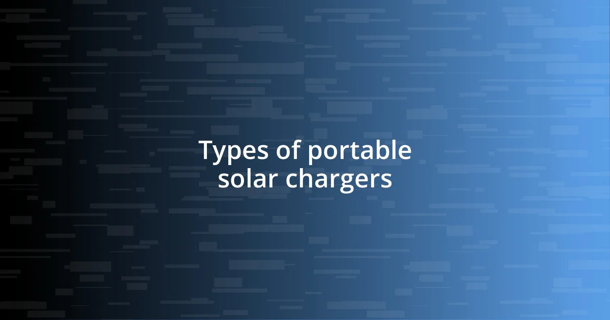 Types of portable solar chargers