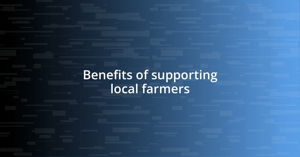 Benefits of supporting local farmers