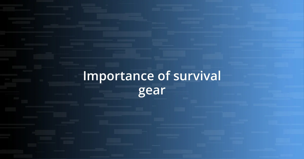 Importance of survival gear