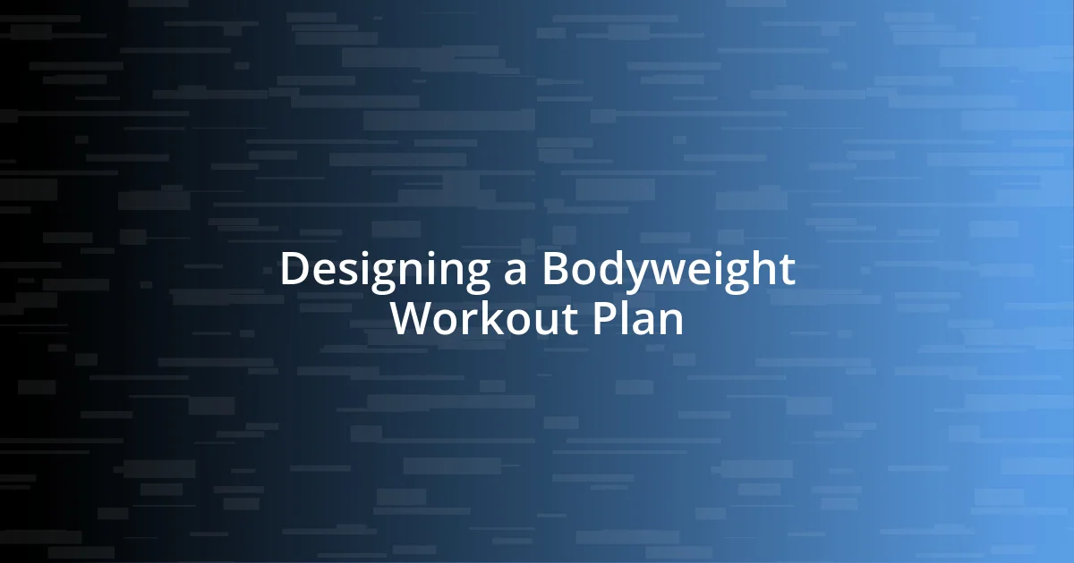 Designing a Bodyweight Workout Plan