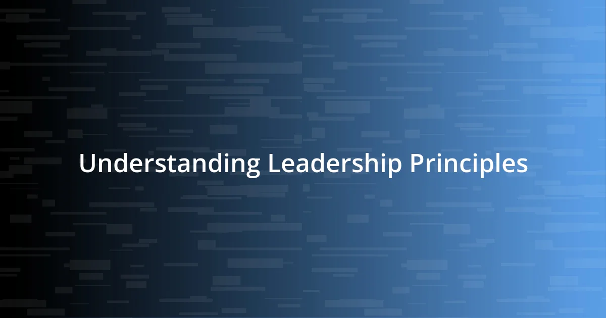 Understanding Leadership Principles