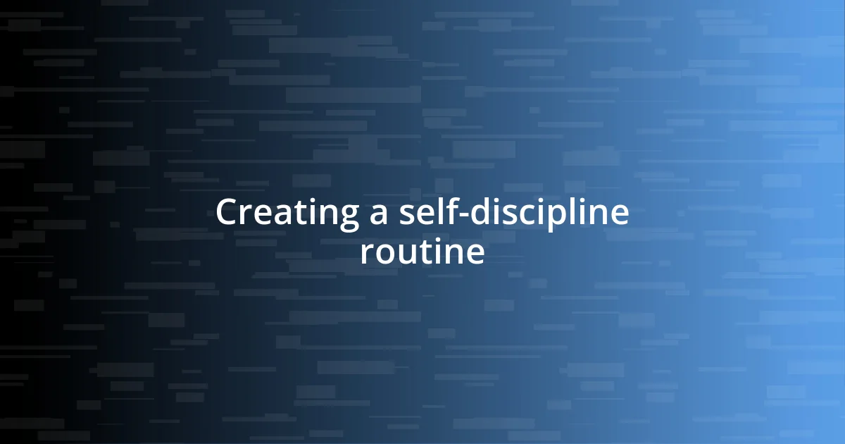 Creating a self-discipline routine