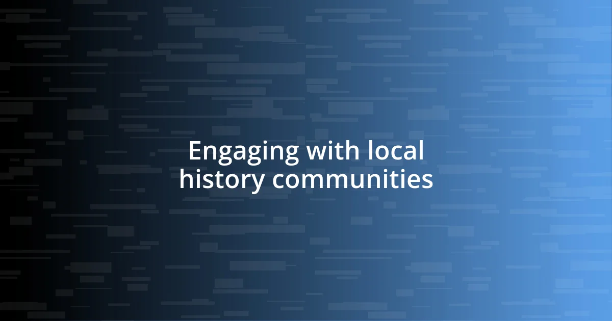 Engaging with local history communities