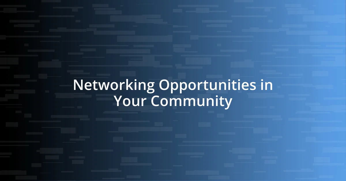 Networking Opportunities in Your Community