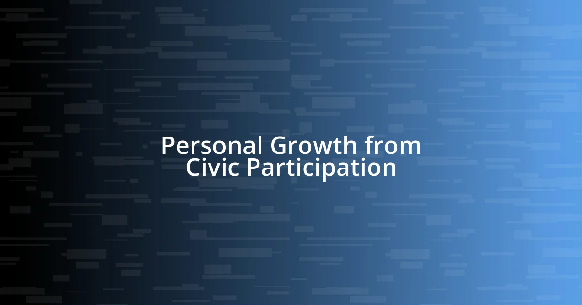 Personal Growth from Civic Participation