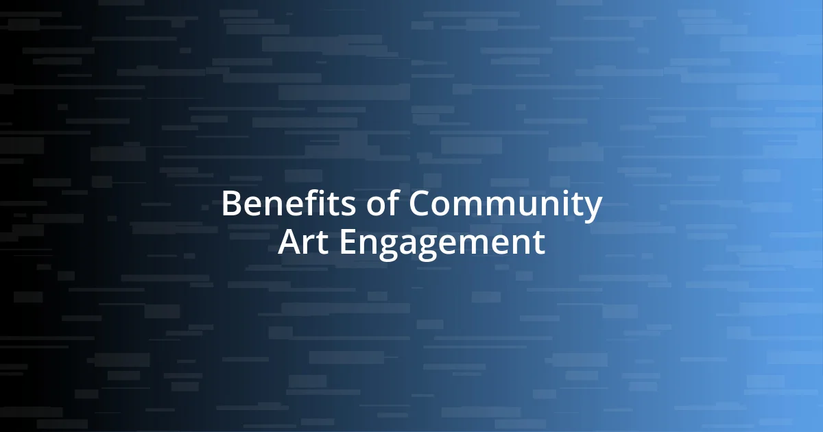 Benefits of Community Art Engagement