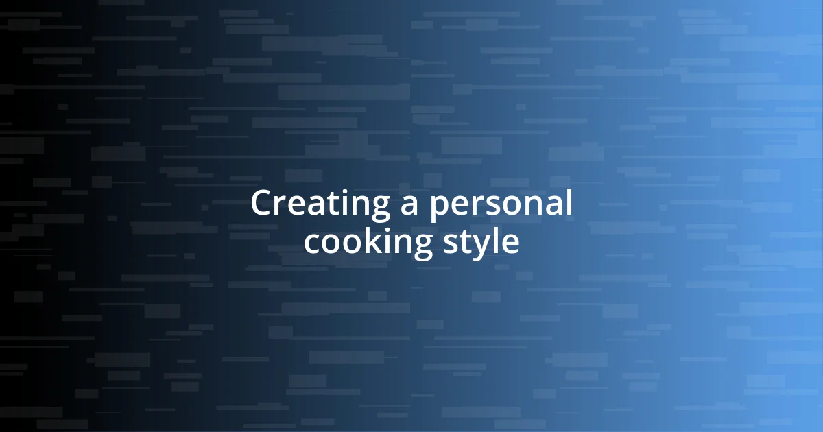 Creating a personal cooking style