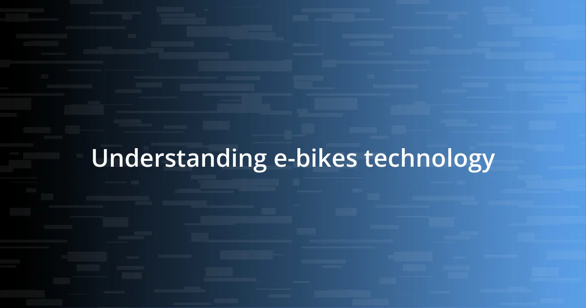 Understanding e-bikes technology