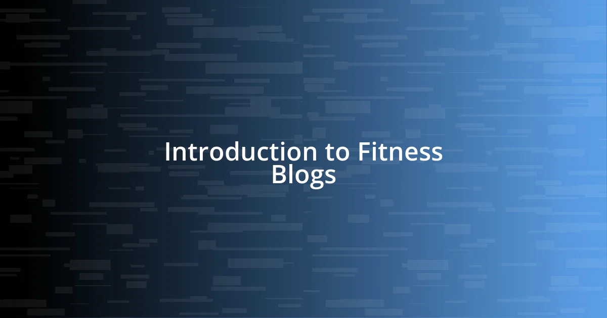 Introduction to Fitness Blogs