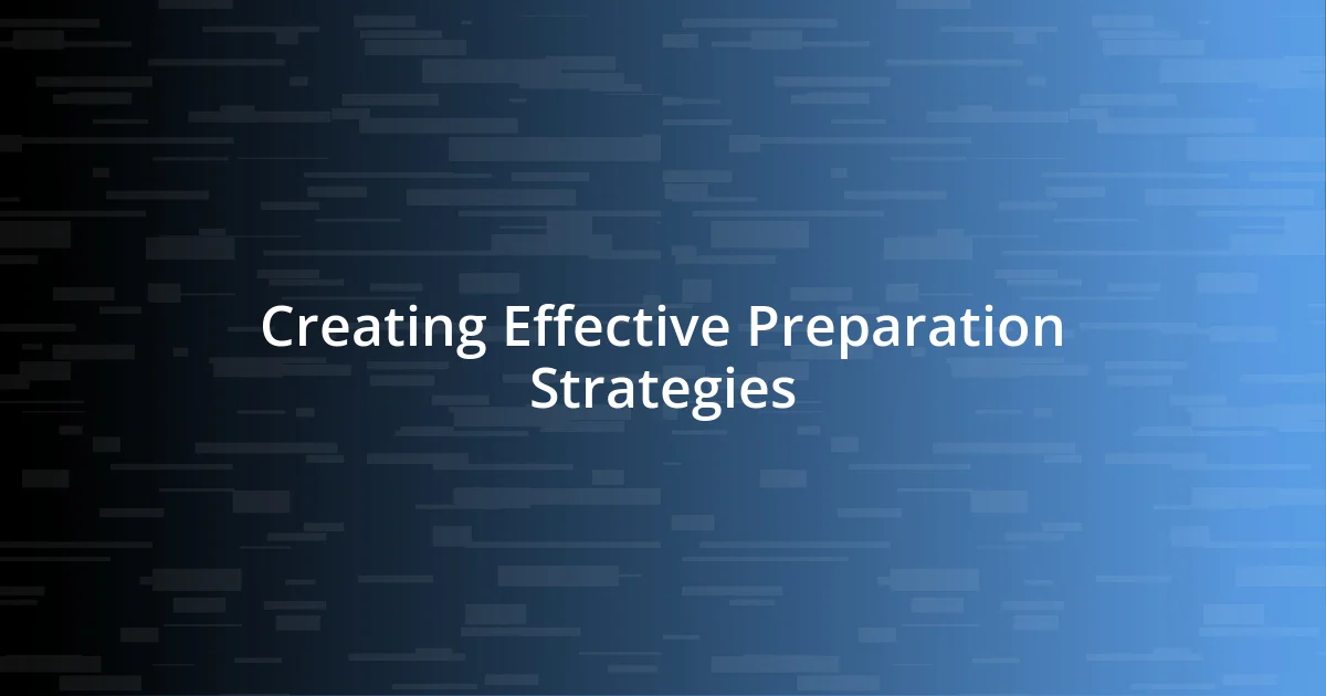 Creating Effective Preparation Strategies