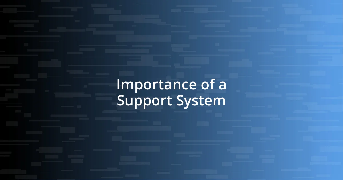 Importance of a Support System