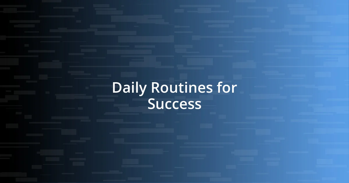 Daily Routines for Success