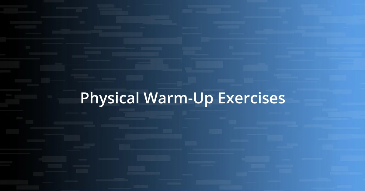 Physical Warm-Up Exercises