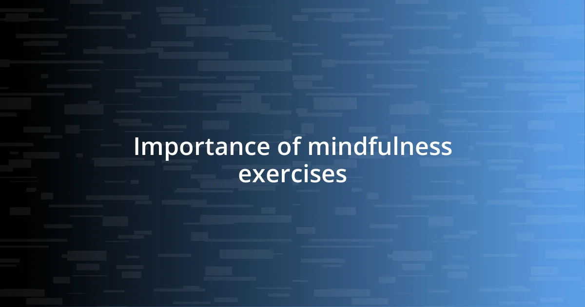 Importance of mindfulness exercises