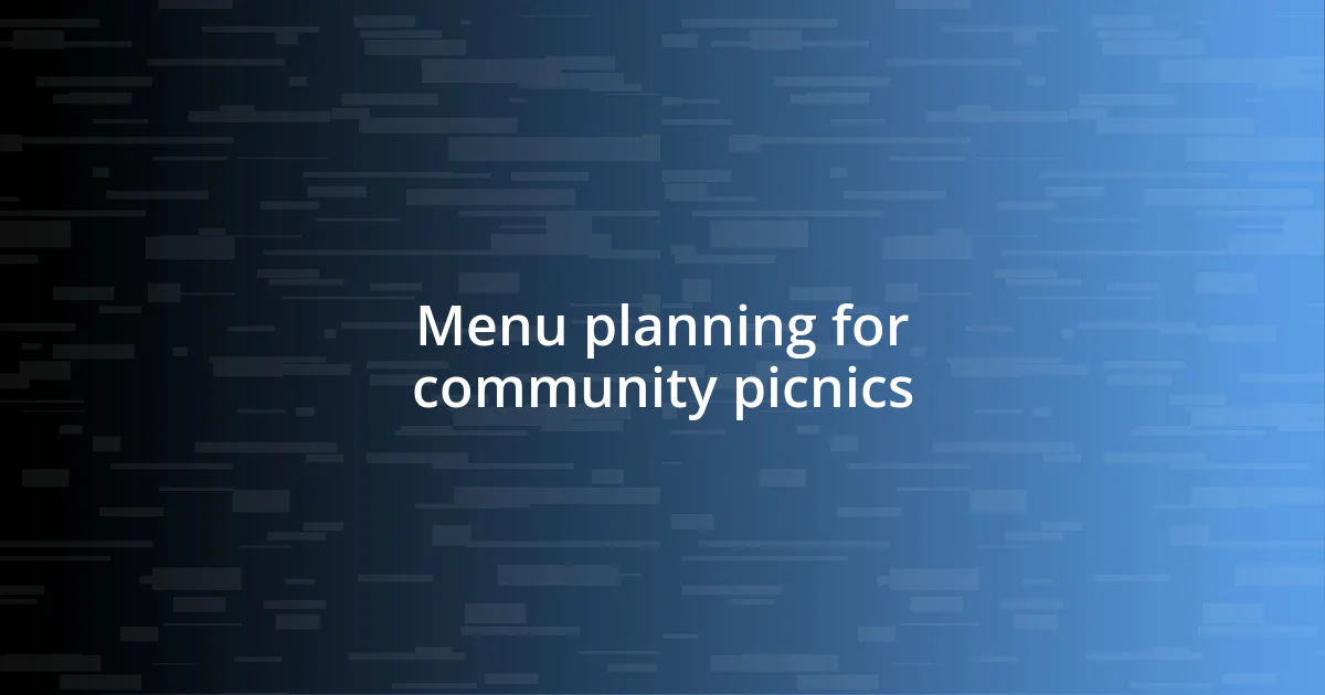 Menu planning for community picnics